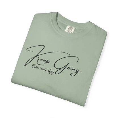 Keep Going, One More Step – Motivational T-Shirt