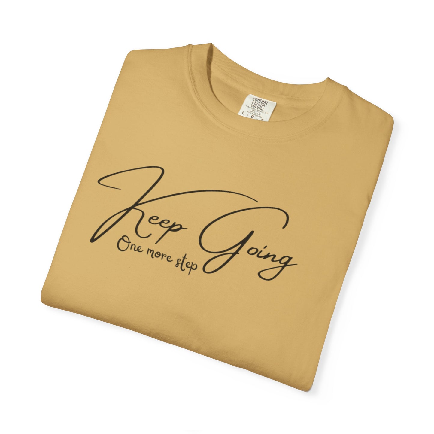 Keep Going, One More Step – Motivational T-Shirt