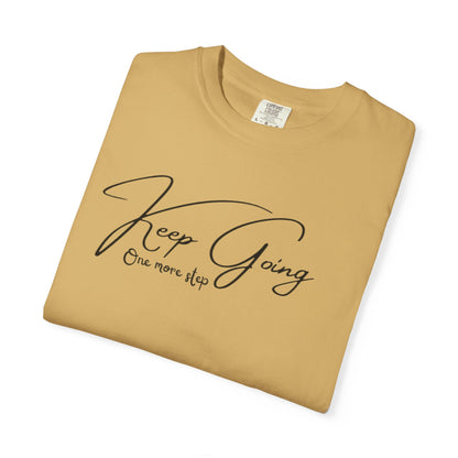 Keep Going, One More Step – Motivational T-Shirt