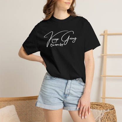 Keep Going, One More Step – Motivational T-Shirt