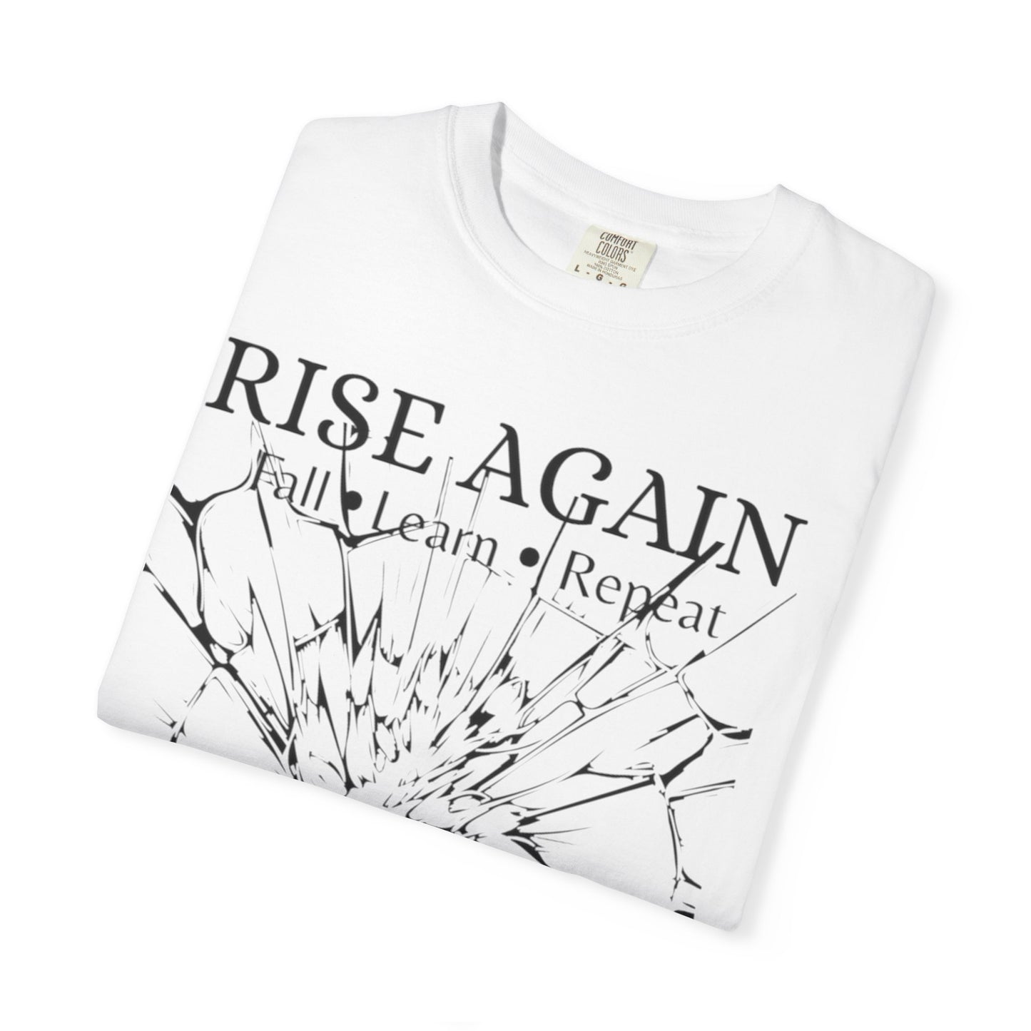 Rise Again – Fall, Learn, Repeat Motivational T-Shirt