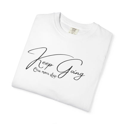 Keep Going, One More Step – Motivational T-Shirt