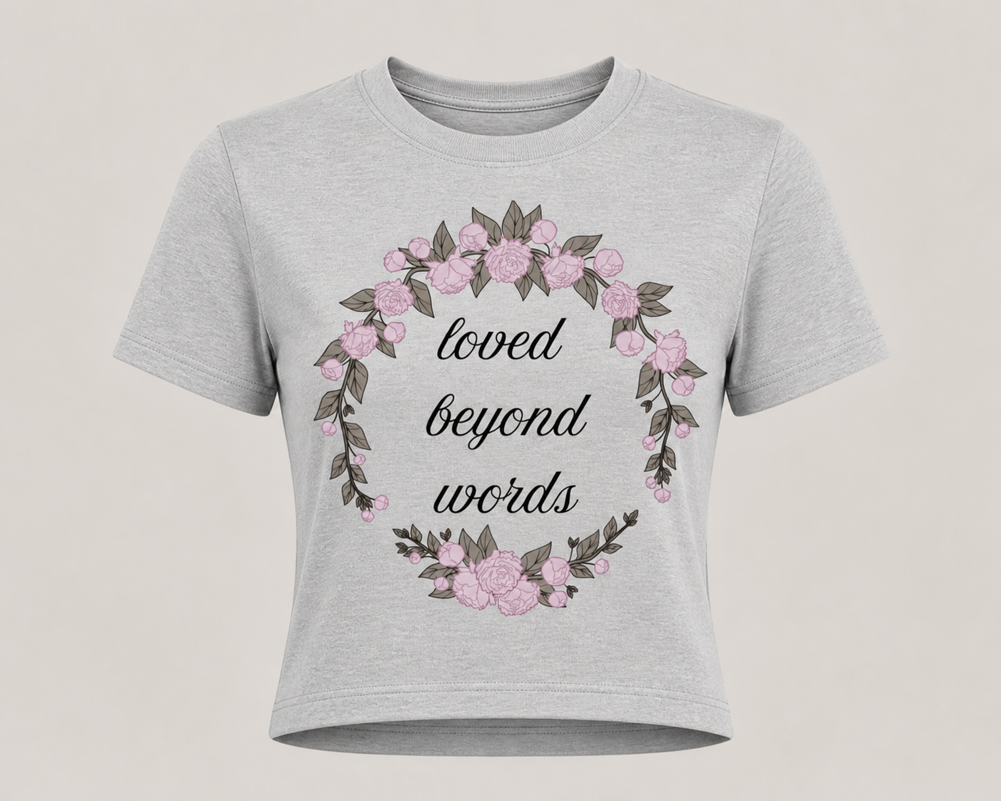 Floral loved beyond words crop tee gray mothers day gift shirt