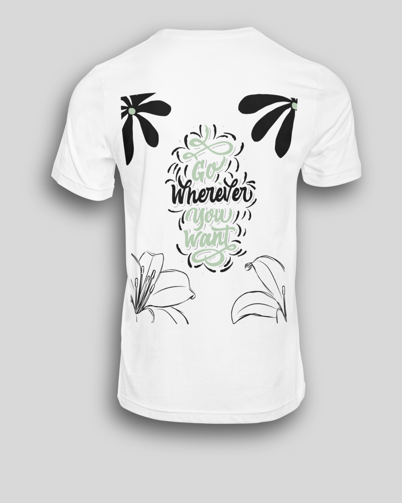 white t-shirt with Go Wherever You Want quote floral design inspirational casual outfit aesthetic gift idea
