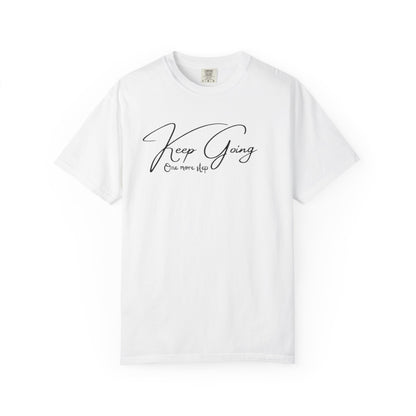 White Comfort Colors t-shirt with Keep Going One More Step script quote, motivational gift for runners and gym lovers