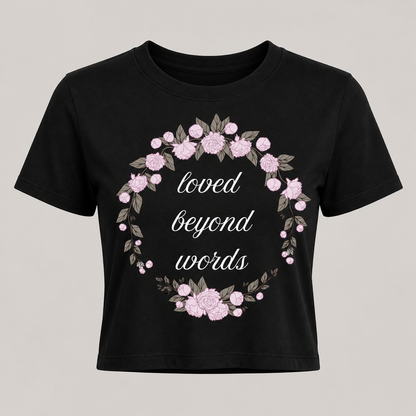 Floral loved beyond words crop tee black mothers day gift shirt