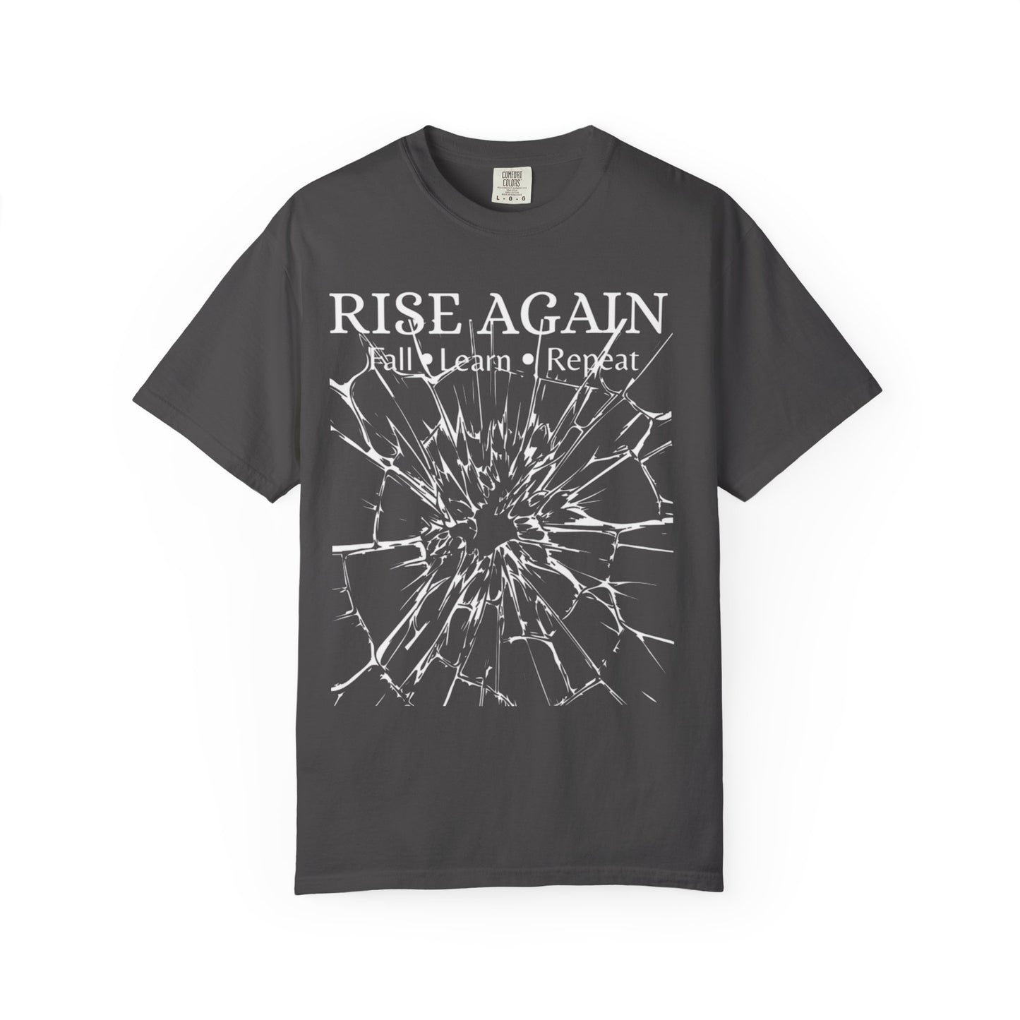 Graphite Comfort Colors t-shirt with Rise Again Fall Learn Repeat quote and shattered glass graphic